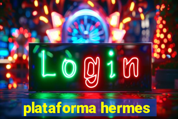 plataforma hermes